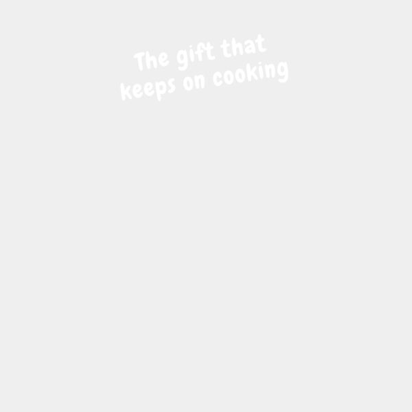 the gift that keeps on cooking Thumbnail