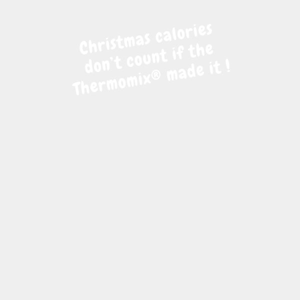 christmas calories dont count if the thermomix made it Thumbnail